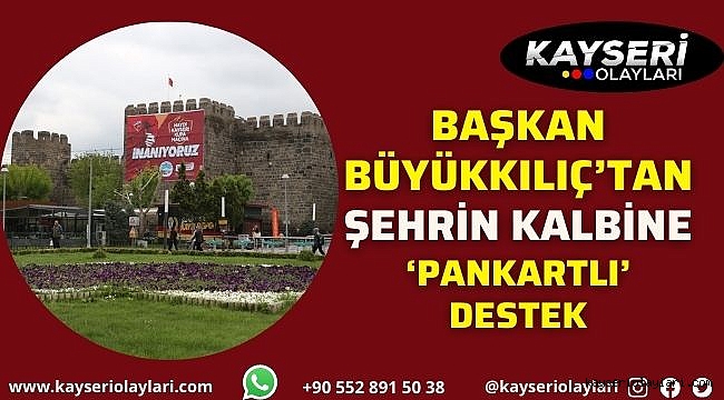 Başkan Büyükkılıç'tan Kayserispor'a 'Pankartlı' destek