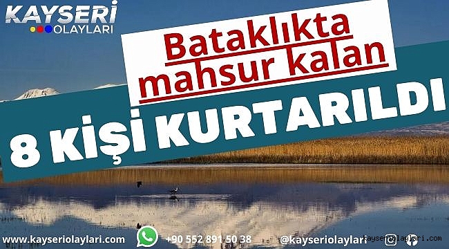 Bataklıkta mahsur kalan 8 kişi kurtarıldı