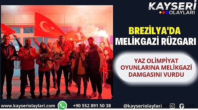 Brezilya'da Melikgazi Rüzgarı Yaz Olimpiyat Oyunlarına Melikgazi Damgasını Vurdu