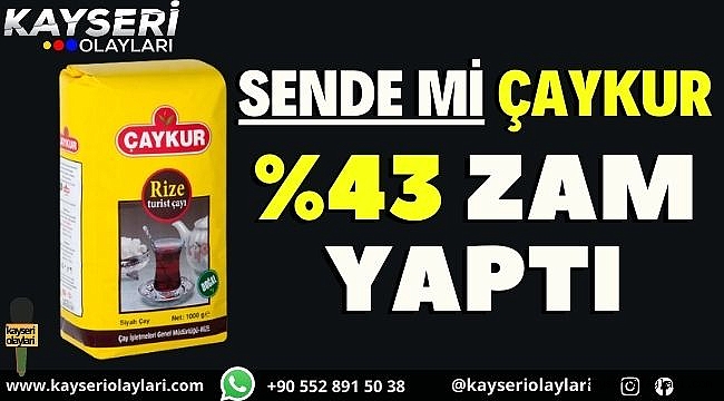 Çaya yüzde 43,7 oranında zam