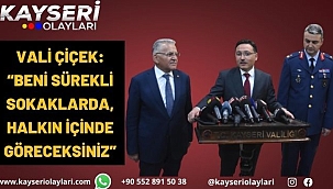 Göreve başlayan Vali Çiçek: "Beni sürekli sokaklarda, halkın içinde göreceksiniz"