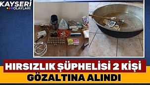 Hırsızlık şüphelisi 2 kişi gözaltına alındı