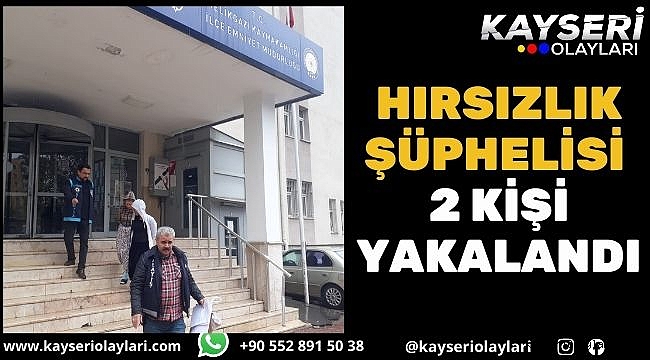 Hırsızlık şüphelisi 2 kişi yakalandı