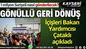 İçişleri Bakan Yardımcısı Çataklı açıkladı