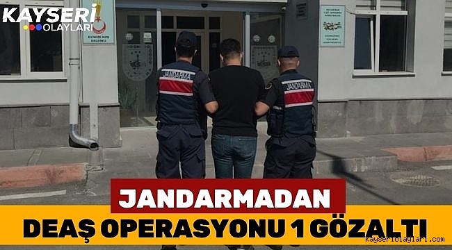 Jandarmadan DEAŞ operasyonu: 1 gözaltı