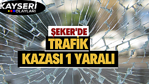 Kayseri'de trafik kazası: 1 yaralı