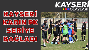 Kayseri Kadın FK seriye bağladı
