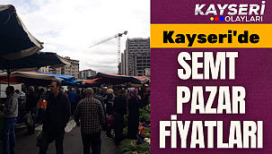Kayseri Semt Pazar Fiyatları