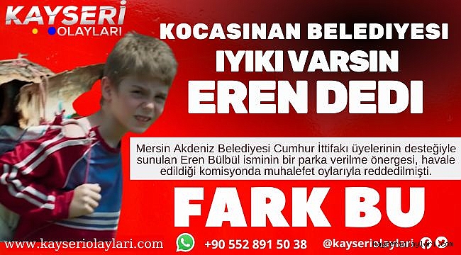 Kocasinan'da Eren Bülbül'ün İsmi Yaşatılacak Zümrüt Mahallesindeki Parka Eren Bülbül'ün İsmi Verilecek