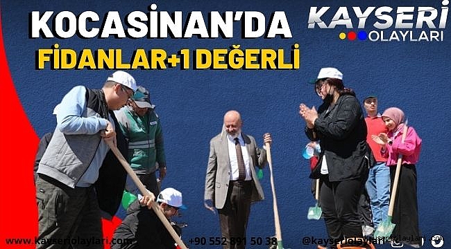 Kocasinan'da Fidanlar +1 Değerli
