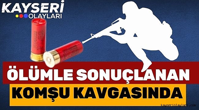 Komşu kavgası Ölüme Neden Olmuştu! Karar Belli Oldu