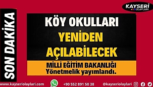 Köy Okulları Yeniden açılabilecek