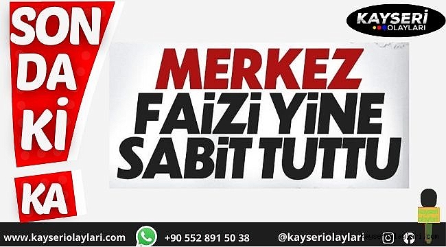 Merkez Bankası Faizi Sabit Tuttu