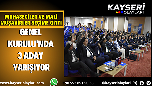 Muhaseciler ve mali müşavirler seçime gitti Genel kurulu'nda 3 aday yarışıyor