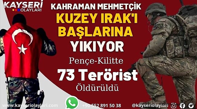 Pençe-Kilitte Öldürülen terörist Sayısı 73 oldu