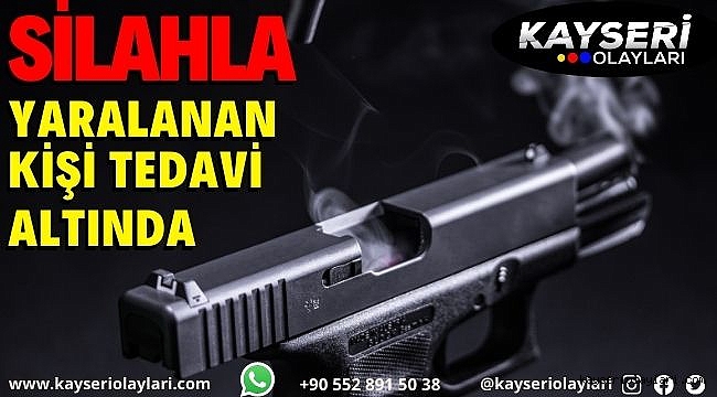 Silahla yaralanan kişi tedavi altında