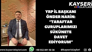 YRP İl Başkanı Önder Narin: "Taraftar guruplarımızı sükûnete davet ediyorum" 