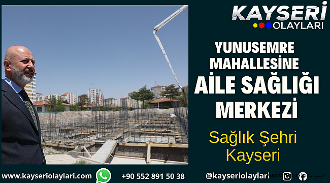 Yunusemre Mahallesine Aile Sağlığı Merkezi