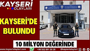 10 milyon değerindeki çalıntı araç Kayseri'de bulundu 