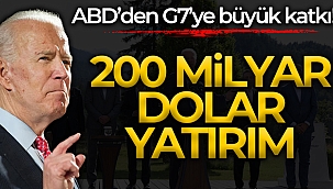 ABD, G7 altyapı ortaklığına 200 milyar dolar katkıda bulunacak