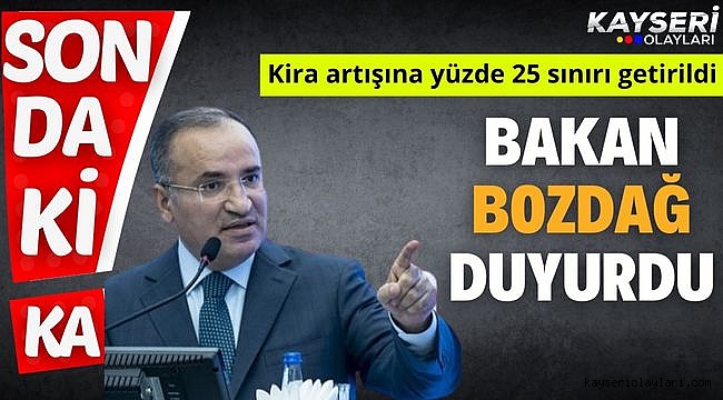 Bakan Bozdağ Duyurdu! Kira artışına yüzde 25 sınırı getirildi