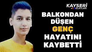 Balkondan Düşen Genç Hayatını Kaybetti