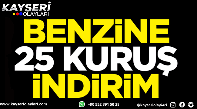 Benzine 25 kuruş indirim