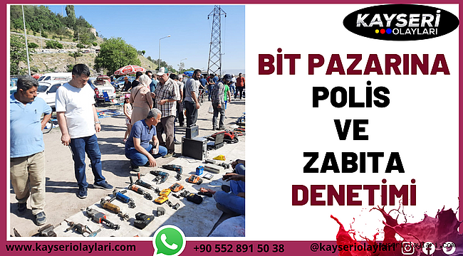 Bit pazarına polis ve zabıta denetimi 