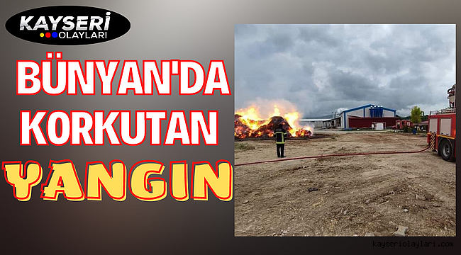 Bünyan'da Korkutan Yangın