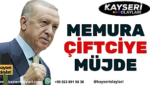 Cumhurbaşkanı Erdoğan'dan Çiftçi ve Memura Müjde! 