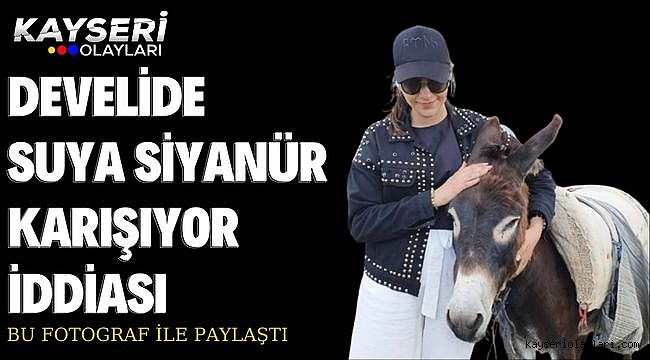 Develi'de Suya Siyanür Karışıyor İddiası
