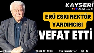 Erü Eski Rektör Yardımcısı Vefat Etti