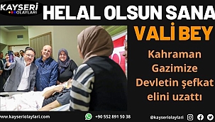 Helal Olsun Sana Vali Bey Devletimizin şefkat elini Hissettirdin