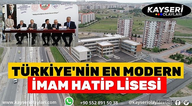 Kayseri Modeli Farkı! Türkiye'nin En Modern İmamhatip Lisesi Oldu