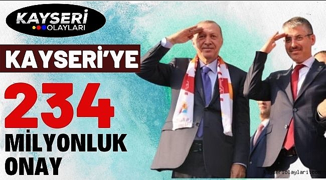 Kayseri'ye 234 Milyonluk Onay