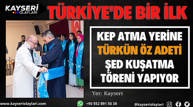 Kayü 'Gavur' Adetlerini Kaldırdı Kep Atma Yerine Türkün Öz Adeti Şed Kuşatma Töreni Yapıyor