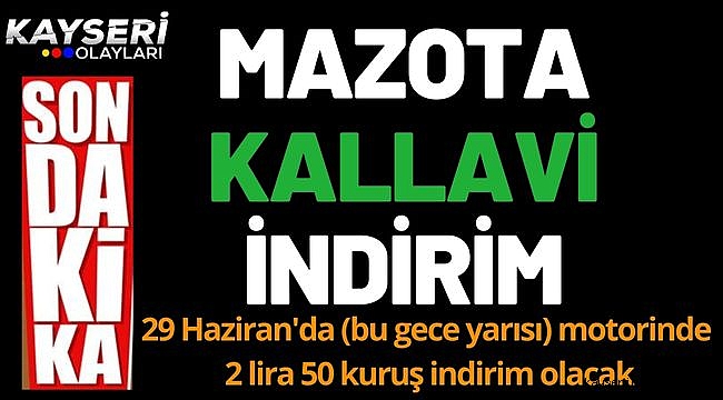 Mazota İndirim Kapıda! Bu geceden itibaren geçerli