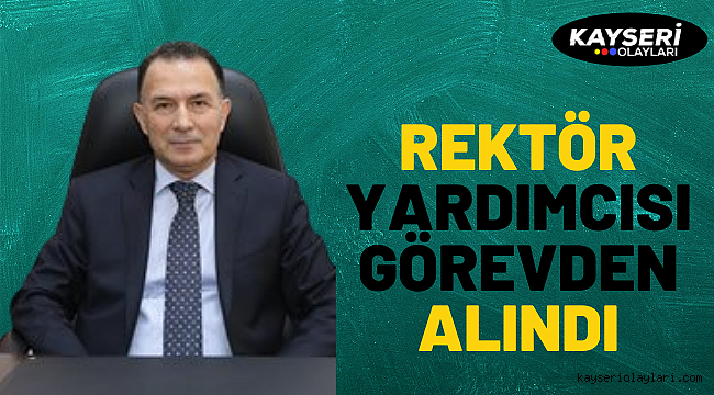 Rektör Yardımcısı Görevden Alındı