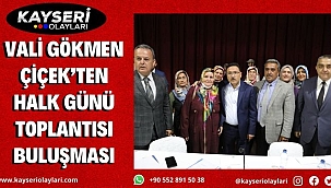 Vali Gökmen Çiçek'ten Halk Günü Toplantısı buluşması