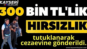 300 bin lira değerinde hırsızlık yapan kişiye gözaltı