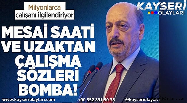 Bakan Bilgin'den son dakika mesai saati açıklaması
