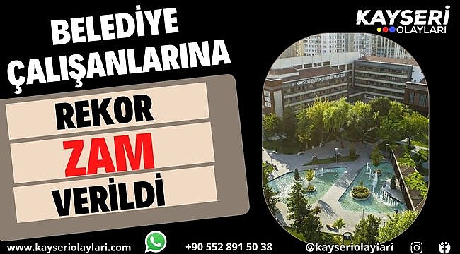 Belediye çalışanlarına rekor zam