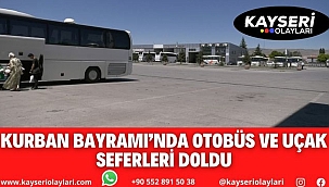 Kurban Bayramı'nda otobüs ve uçak seferleri doldu