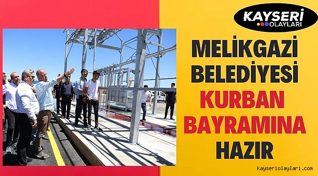 Melikgazi Belediyesi Kurban Bayramına Hazır