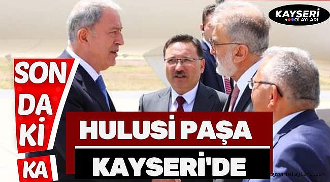 Milli Savunma Bakanı Hulusi Akar Kayseri'de