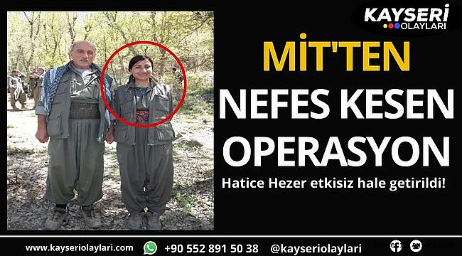 MİT'ten nefes kesen operasyon: Hatice Hezer etkisiz hale getirildi!