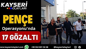 Pençe Operasyonu'nda 17 gözaltı
