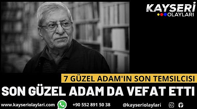 Son Güzel Adam da Vefat Etti