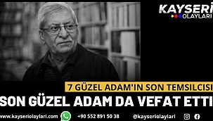 Son Güzel Adam da Vefat Etti
