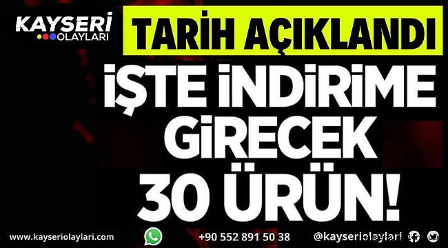 Cumhurbaşkanı Erdoğan talimat verdi İşte o 30 ürün